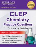 Sterling Test Prep CLEP Chemistry Practice Questions: High Yield CLEP Chemistry Questions