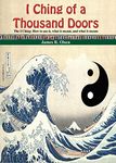 I Ching of a Thousand Doors: The I Ching: How to use it, what it meant, and what it means.