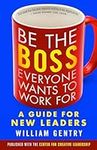 Be the Boss Everyone Wants to Work 
