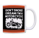 1, Black : Biker Gifts I Don't Snore Dream I'm a Motorcycle Dad Grandpa Gag Gift Coffee Mug Tea Cup Black