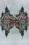 Franz Kafka: The Office Writings