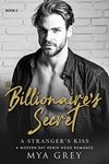 A Billionaire's Secret, A Stranger'