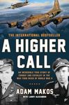 A Higher Call: An Incredible True S