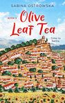 Olive Leaf Tea: A humorous story of starting a new life abroad (New Life in Andalusia Book 3)