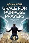 Grace for Purpose Prayers: Deepen y