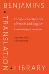 Comparative Stylistics of French and English: A Methodology for Translation