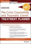 The Crisis Counseling and Traumatic Events Treatment Planner, with DSM-5 Updates, 2nd Edition