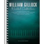 William Gillock Recital Collection - Piano: Intermediate to Advanced Level