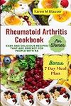 Rheumatoid Arthritis Cookbook for Women: Easy and Delicious Recipes That Are Perfect for People with RA