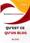Qu’est-ce qu’un blog ?: Structures & Composition