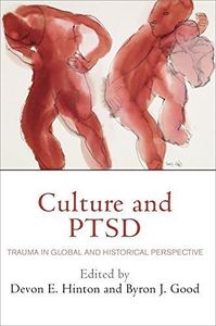 Culture and PTSD: Trauma in Global and Historical Perspective (The Ethnography of Political Violence) (2015-11-13)