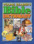 Young Reader's Bible Dictionary