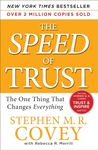 The SPEED of Trust: The One Thing That Changes Everything