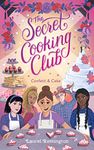 The Secret Cooking Club: Confetti & Cake (The Secret Cooking Club - Discover the magic of food, fun, and friendship Book 2)