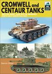 Cromwell and Centaur Tanks: British Army and Royal Marines, North-west Europe, 1944–1945 (TankCraft Book 16)