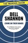 Crime On Their Hands (A Lieutenant Luis Mendoza Mystery Book 129)