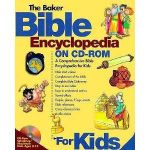 The Baker Bible Encyclopedia on Cd-Rom for Kids: A Comprehensive Bible Encyclopedia for Kids