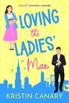 Loving the Ladies' Man: An Office Romance Sweet Romantic Comedy (California Dreamin' Sweet Romcom Series Book 1)