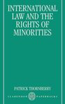 International Law and the Rights of Minorities (Clarendon Paperbacks)