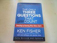 The Only Three Questions That Still Count: Investing By Knowing What Others Don't