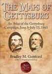 The Maps of Gettysburg: An Atlas of the Gettysburg Campaign, June 3–July 13, 1863 (Savas Beatie Military Atlas Series)