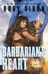 Barbarian's Heart: A SciFi Alien Romance (Ice Planet Barbarians Book 9)