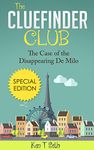 Mysteries for kids : The CLUE FINDER CLUB : SPECIAL 1 - THE CASE OF THE DISAPPEARING DE MILO: (Kids detective books, children's books ages 9-12, popular ... (Kids detective books- The ClueFinder Club)