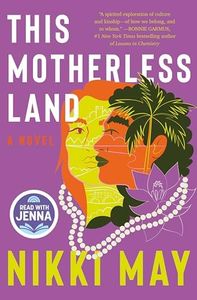This Motherless Land: A Sweeping Story of Two Lives Intertwined Across Continents and Generations – A Read with Jenna Pick