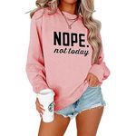 ALAPUSA Nope Not Today Shirt Women| Women's Cute Long Sleeve Shirt | Classic Graphic Sweatshirt Pink M