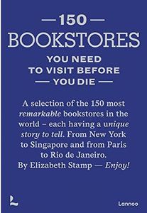 150 Bookstores You Need to Visit Before You Die