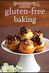 Gluten Free Baking: Foolproof Recipes for Delicious Cakes, Cookies, Breads and More!