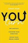 You Turn: Get Unstuck, Discover You