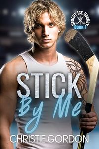 Stick By Me: A Nerd Jock Hockey MM Romance (Desert Ice Hockey Book 1)