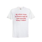 I LOVE FANCY DRESS Adults Slogan T-Shirt - Large - White T-Shirt with My Niece Went to Greece and All I Got was This Lousy T-Shirt Print - TV Show Quote Funny T-Shirt