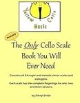 The Only Cello Scale Book You Will 