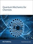 Quantum Mechanics for Chemists (Tutorial Chemistry Texts, Volume 14)