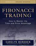 Fibonacci Trading: How to Master the Time and Price Advantage (PROFESSIONAL FINANCE & INVESTM)