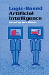 Logic-Based Artificial Intelligence: 597 (The Springer International Series in Engineering and Computer Science)