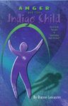 Anger and the Indigo Child