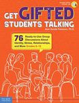 Get Gifted Students Talking: 76 Ready-to-Use Group Discussions About Identity, Stress, Relationships, and More (Grades 6-12) (Free Spirit Professional®)