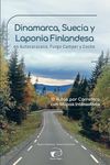 Dinamarca, Suecia y Laponia Finlandesa en Autocaravana, Furgo Camper y Coche: 10 Rutas por Carretera con Mapas Interactivos (El mundo por carretera con Germen Viajero)