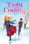 Eight Cousins (The Louisa May Alcott Hidden Gems Collection)