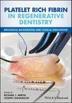 Platelet Rich Fibrin in Regenerative Dentistry: Biological Background and Clinical Indications