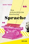 The Awful German Language / Die schreckliche deutsche Sprache: Englisch/Deutsch