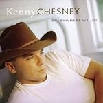 Everywhere We Go by Kenny Chesney [