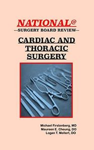 Cardiac and Thoracic Surgery (National Surgery Board Review Book 3)