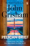 The Pelican Brief: A gripping crime thriller from the Sunday Times bestselling author of mystery and suspense