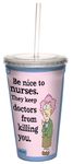 Tree Greetings cc33868 Hilarious Aunty Acid Double-Walled Cool Cup with Reusable Straw, Nice to Nurses, 16-Ounce, Acrylic, Multicolor