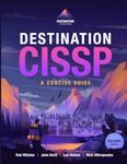 Destination CISSP: A Concise Guide