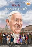 Who Is Pope Francis? (Turtleback School & Library Binding Edition)